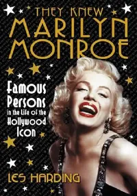Buy They Knew Marilyn Monroe (English, Les Harding) — BookShops.in