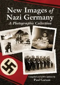 Buy New Images of Nazi Germany (English, Paul Garson) — BookShops.in