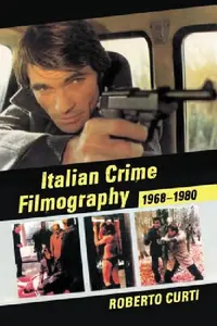 Buy Italian Crime Filmography, 1968-1980 (English, Roberto Curti) — BookShops.in