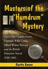 Buy Masters of the Humdrum Mystery (English, Curtis Evans) — BookShops.in