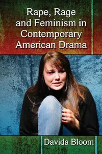 Buy Rape, Rage and Feminism in Contemporary American Drama (English, Davida Bloom) — BookShops.in