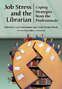 Buy Job Stress and the Librarian (English, Carol Smallwood | Linda Burkey Wade) — BookShops.in