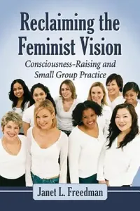 Buy Reclaiming the Feminist Vision (English, Janet L. Freedman) — BookShops.in