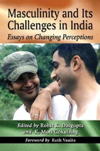 Buy Masculinity and Its Challenges in India (English, Rohit K. Dasgupta | K. Moti Gokulsing) — BookShops.in