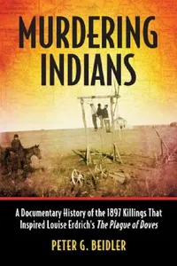 Buy Murdering Indians (English, Peter G. Beidler) — BookShops.in