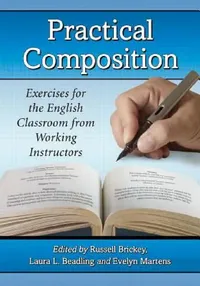Buy Practical Composition (English, Russell Brickey | Laura L. Beadling | Evelyn Martens) — BookShops.in