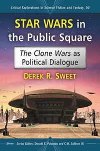 Buy Star Wars in the Public Square (English, Derek R. Sweet | Donald E. Palumbo | III Sullivan C. W.) — BookShops.in