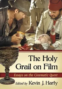 Buy The Holy Grail on Film (English, Kevin J. Harty) — BookShops.in