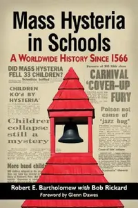 Buy Mass Hysteria in Schools (English, Robert E. Bartholomew | Bob Rickard) — BookShops.in