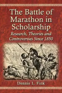Buy The Battle of Marathon in Scholarship (English, Dennis L. Fink) — BookShops.in
