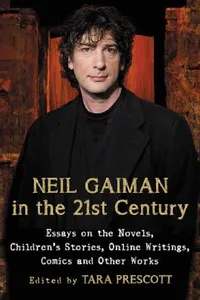 Buy Neil Gaiman in the 21st Century (English, Tara Prescott) — BookShops.in
