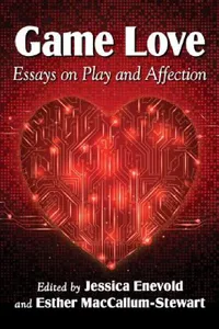 Buy Game Love (English, Jessica Enevold | Esther MacCallum-Stewart) — BookShops.in