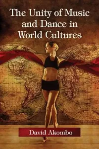 Buy The Unity of Music and Dance in World Cultures (English, David Akombo) — BookShops.in