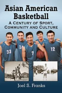 Buy Asian American Basketball (English, Joel S. Franks) — BookShops.in