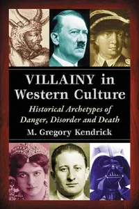 Buy Villainy in Western Culture (English, M. Gregory Kendrick) — BookShops.in