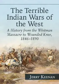 Buy The Terrible Indian Wars of the West (English, Jerry Keenan) — BookShops.in