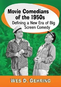 Buy Movie Comedians of the 1950s (English, Wes D. Gehring) — BookShops.in