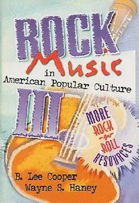 Buy Rock Music in American Popular Culture III (English, Frank Hoffmann | B. Lee Cooper | Wayne S. Haney) — BookShops.in
