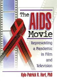Buy The AIDS Movie (English, Kylo-Patrick R. Hart) — BookShops.in