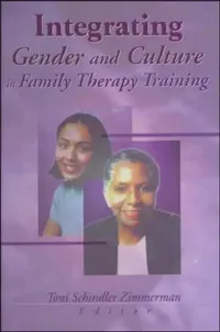Buy Integrating Gender and Culture in Family Therapy Training (English, Toni Schindler Zimmerman) — BookShops.in