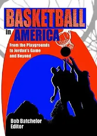 Buy Basketball in America (English, Frank Hoffmann | Robert P. Batchelor | Martin J. Manning) — BookShops.in