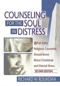 Buy Counseling for the Soul in Distress (English, Richard W Roukema) — BookShops.in