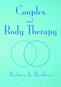 Buy Couples and Body Therapy (English, Barbara Jo Brothers) — BookShops.in