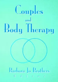 Buy Couples and Body Therapy (English, Barbara Jo Brothers) — BookShops.in