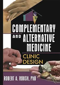 Buy Complementary and Alternative Medicine (English, Robert A. Roush) — BookShops.in