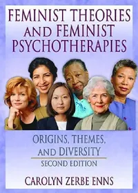 Buy Feminist Theories and Feminist Psychotherapies (English, J. Dianne Garner | Carolyn Z. Enns) — BookShops.in