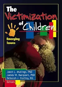 Buy The Victimization of Children (English, Janet Mullings | James Marquart | Deborah Hartley) — BookShops.in