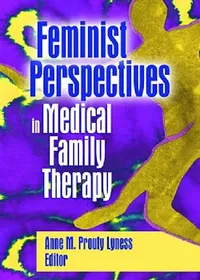 Buy Feminist Perspectives in Medical Family Therapy (English, Anne M. Prouty Lyness) — BookShops.in