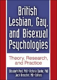 Buy British Lesbian, Gay, and Bisexual Psychologies (English, Jack Drescher | Elizabeth Peel | Victoria Clarke) — BookShops.in