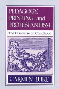Buy Pedagogy, Printing and Protestantism (English, Carmen Luke) — BookShops.in