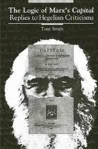 Buy The Logic of Marx's Capital (English, Tony Smith) — BookShops.in