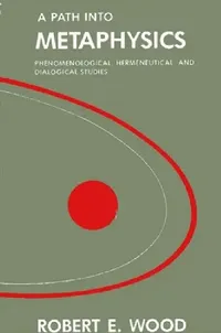 Buy A Path into Metaphysics (English, Robert E. Wood) — BookShops.in