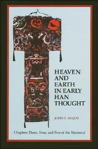 Buy Heaven and Earth in Early Han Thought (English, John S. Major) — BookShops.in