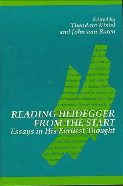 Reading Heidegger from the Start (English, Theodore Kisiel | John Van Buren)