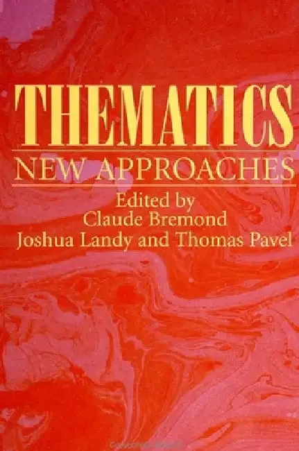Thematics (English, Claude Bremond | Joshua Landy | Thomas Pavel)