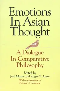 Buy Emotions in Asian Thought (English, Joel Marks | Roger T. Ames) — BookShops.in