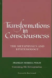 Buy Transformations in Consciousness (English, Franklin Merrell-Wolff) — BookShops.in