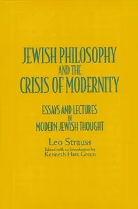 Buy Jewish Philosophy and the Crisis of Modernity (English, Leo Strauss | Kenneth Hart Green | Kenneth Hart Green) — BookShops.in
