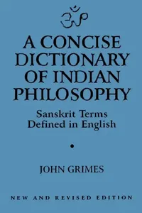 Buy A Concise Dictionary of Indian Philosophy (English, John A. Grimes) — BookShops.in