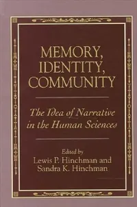 Buy Memory, Identity, Community (English, Lewis P. Hinchman | Sandra K. Hinchman) — BookShops.in