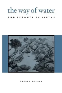Buy The Way of Water and Sprouts of Virtue (English, Sarah Allan) — BookShops.in