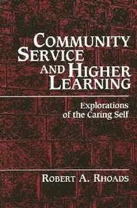 Buy Community Service and Higher Learning (English, Robert a. Rhoads) — BookShops.in