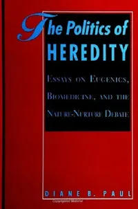 Buy The Politics of Heredity (English, Diane B. Paul) — BookShops.in