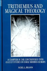 Buy Trithemius and Magical Theology (English, Noel L. Brann) — BookShops.in