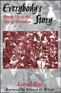 Buy Everybody's Story (English, Loyal Rue | Edward O. Wilson) — BookShops.in