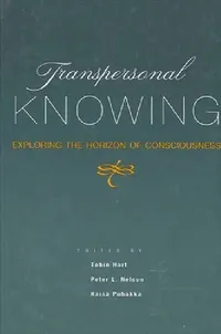 Buy Transpersonal Knowing (English, Tobin Hart | Peter L. Nelson | Kaisa Puhakka) — BookShops.in